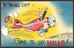 Humour - I'm Taking Off - Time To Say HELLO ! - By Royal Specialty Sales - By Royal Specialty Sales -  No:109 - Humor