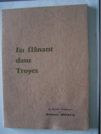 TROYES. AUBE. "EN FLANANT DANS TROYES". 61 DESSINS ORIGINAUX DE ROLAND IROLLA. - Champagne - Ardenne