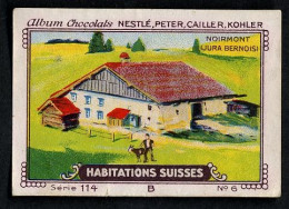 Nestlé - 114B - Habitations Suisses, Swiss Houses, Schweizer Häuser - 6 - Noirmont, Jura Benoit - Nestlé