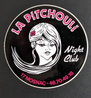 AUTOCOLLANT LA PITCHOULI - NIGHT-CLUB - MOSNAC 17 CHARENTE-MARITIME - DISCOTHÈQUE DANCING - Stickers