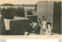 A.E.F.  TCHAD SUR LES TERRASSES  F.N. - Tchad