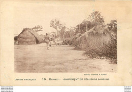 CONGO FRANCAIS BANGUI  CAMPEMENT DE PECHEURS SANGHOS EDITION AURAT - Französisch-Kongo