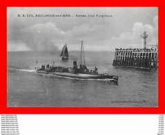 CPA BATEAUX.  BOULOGNE-sur-MER.  Entrée D'un Torpilleur...S2321 - Guerre