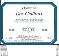 ETIQUETTES DE VIN. Domaine DES CAILLOUX  1993 ( Bordeaux)  N. Dupuy. 0.75cl. ..I020 - Bordeaux