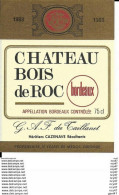 ETIQUETTES DE VIN. Château BOIS DE ROC 1983 (Bordeaux).  G.A.F. Du Taillanet. 0.75cl. ..G978 - Bordeaux