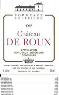 ETIQUETTES DE VIN. Château DE ROUX 1982 (Bordeaux).  André Laulan. 0.75cl. ..G973 - Bordeaux