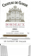 ETIQUETTES DE VIN.  Château DE GARDE 1985 (Bordeaux).  Jean Faure. 0.75cl. ..G956 - Bordeaux