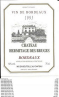 ETIQUETTES DE VIN.  Château HERMITAGE DES BRUGES 1993 (Bordeaux). 0.75cl. ..G955 - Bordeaux