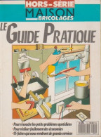 Le Guide Pratique - Maison Bricolages - Hors Serie - 98 Pages - Basteln