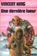 Le Masque SF N° 98 : Une Dernière Lueur Par Vincent King - Le Masque SF