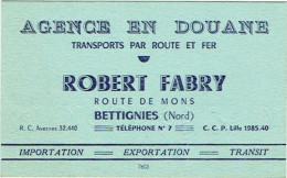  Carte Visite. Transports-Déménagements. Robert Fabry. Bettignies. Agence En Douane. - Visitenkarten