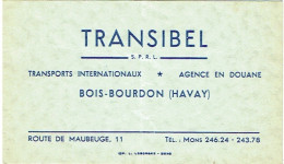 Carte Visite. Transports-Déménagements. TRANSIBEL. Bois-Bourdon (Havay). Agence En Douane. - Visitenkarten