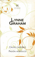 Cálido Invierno. Pasión Agridulce - Lynne Graham - Literatuur