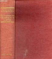 Dictionnaire Français-latin Tiré Des Auteurs Classiques Latins Pour La Langue Commune Des Auteurs Spéciaux Pour La Langu - Dictionnaires