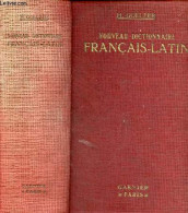 Nouveau Dictionnaire Français-latin Composé D'après Les Travaux Les Plus Récents De La Lexicographie Précédé D'un Tablea - Dictionnaires