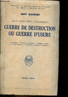 Deux Conceptions Stratégiques - Guerre De Destruction Ou Guerre D'usure - Collection De Mémoires études Et Documents Pou - Français