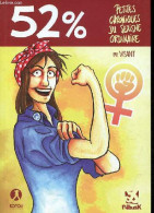 52 % Petites Chroniques Du Sexisme Ordinaire - Dédicace De L'auteur. - Visant - 2017 - Libros Autografiados