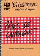 L'entrepôt - Les Cogitations Festival Des Arts Moqueurs - Pâtés De Campagne (avec De Vrais Morceaux De Cami, Urbs & Visa - Signierte Bücher