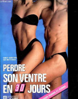 Perdre Son Ventre En 30 Jours - Pour Homme Et Femme - Burstein Nancy - Matthews Roy - Delisles Bruno - 1987 - Books