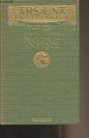 Rome Antique - "Ars Una Species Mille" Histoire Générale De L'art - Strong Eugénie - 1932 - Géographie