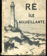 Re Ile Accueillante - 35 Illustrations Par L'auteur - Exemplaire N°1681/5000 - BALANDE GASTON - 1950 - Non Classés