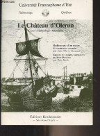 Le Château D'Oléron, Centre D'Ethnologie Atlantique - Radioscopie D'un Navire De Commerce Romain ; Epaves Et Vestiges Po - Poitou-Charentes