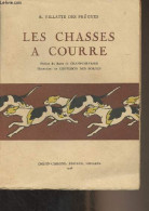 Les Chasses à Courre - Villatte Des Prûgnes R. - 1948 - Caza/Pezca