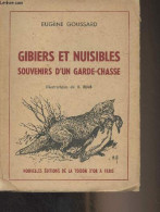 Gibiers Et Nuisibles, Souvenirs D'un Garde-chasse - Goussard Eugène - 1952 - Chasse/Pêche