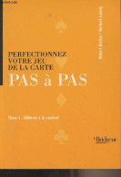 Perfectionnez Votre Jeu De La Carte, Pas à Pas - 4 - Défense à La Couleur - Berthe Robert/Lébely Norbert - 1999 - Juegos De Sociedad