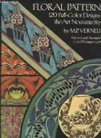 Floral Patterns - 120 Full-Color Designs In The Art Nouveau Styke - Verneuil M.P. - 1981 - Home Decoration