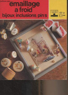 Emaillage à Froid, Bijoux, Inclusions, Pin's - "Fleurus Idées" - Delpech Jean-Pierre - 1992 - Interieurdecoratie