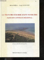 La Tranche Sur Mer Avant Notre Ere - Dans Son Contexte Regional - BOIRAL MICHEL - JOUSSAUME ROGER - 1990 - Pays De Loire