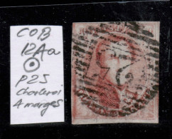 COB 12Aa Rose Rouge, 4 Marges, P 25, CHARLEROI, VAL COB 150 EUR - 1849 Epauletten