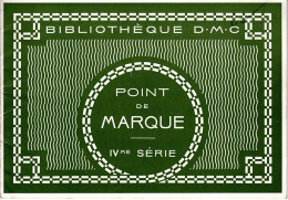 Catalogue - Bibliothèque D.M.C. - Point De Marque - IV Me Série - Mulhouse - - Sonstige & Ohne Zuordnung