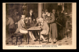 JEUX DE DAMES - LA PARITE DE DAMES AU CAFE LAMBLIN VERS 1820 - TABLEAU DE BOILLY - Sonstige & Ohne Zuordnung