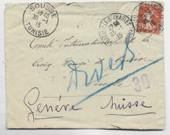 FRANCE SEMEUSE 10C MARSEILLE 25.1.1915 LETTRE COVER SOUSSE TUNISIE + OUVERT PAR ERREUR REEXP CROIX ROUGE GENEVE - Rotes Kreuz