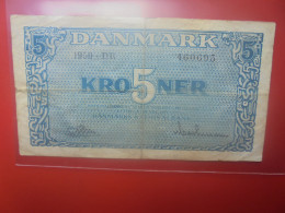 DANEMARK 5 KRONER 1950 Préfix "D R" Circuler COTES:12-35-140$ (B.33) - Danimarca