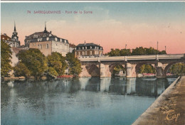 SARREGUEMINES  Pont De La Sarre - Sarreguemines