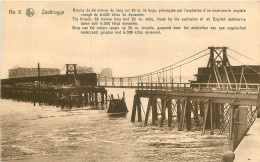 ZEEBRUGGE - BRECHE DE 66 METRES DE LONG PROVOQUE PAR L'EXPLOSION D'UN SOUS MARIN ANGLAIS - N°5 - Zeebrugge