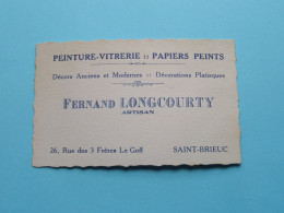 FERNAND LONGCOURTY Artisan > SAINT-BRIEUC Peinture-Vitrerie ( Voir SCAN ) La FRANCE ! - Cartoncini Da Visita