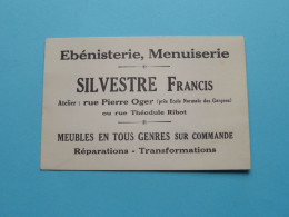 Ebénisterie, Menuiserie SILVESTRE Francis > Rue Pierre Oger / Ribot > .....?..... ( Voir SCAN ) La FRANCE ! - Cartes De Visite