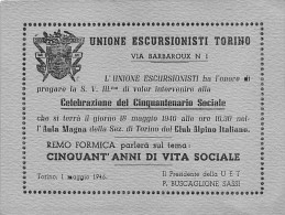 12711 "TORINO -  UNIONE ESCURSIONISTI TORINO - CELEBRAZIONE CINQUANTENARIO SOCIALE - 1946 - INVITO INGRESSO" ORIG. - Eintrittskarten