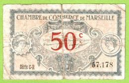 FRANCE / CHAMBRE De COMMERCE / MARSEILLE / 50 CENTIMES / 1917 / N° 57178 / SERIE C - R - Handelskammer