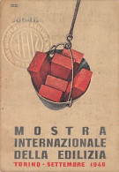 12714 "TORINO - MOSTRA INTERNAZIONALE DELLA EDILIZIA - 1946 - TESSERA D'INGRESSO N° 458" ORIG. - Andere & Zonder Classificatie