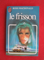 LE FRISSON - ROSS MACDONALD - J'ai Lu