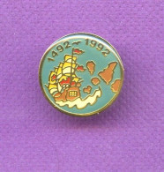 Rare Pins Christophe Colomb 1492 - 1992 Voilier Q484 - Barcos