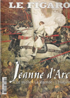 LE FIGARO Hors Série: JEANNE D'ARC: Le Mythe, La Légende, L'Histoire. Sommaire Scanné. - History