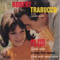 ROBERT TRABUCCO - EP FR  - MA ROSE D'ALSACE + 3 - Wereldmuziek