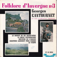 GEORGES CANTOURNET (FOLKLORE D'AUVERGNE N° 3) - EP FR  - LE BONNET DE MA GRAND'MERE + 3 - Musiche Del Mondo