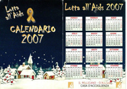 CALENDARIO FORMATO PICCOLO 2007 LOTTA ALL'AIDS CON SPILLETTA IL PELLICANO ONLUS - Klein Formaat: 2001-...